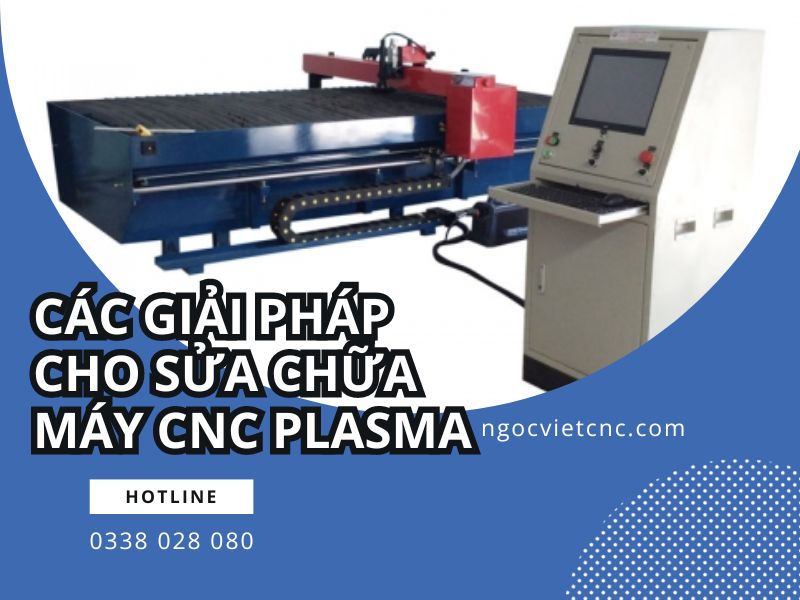 Các Giải Pháp Cho Sửa Chữa Máy CNC Plasma