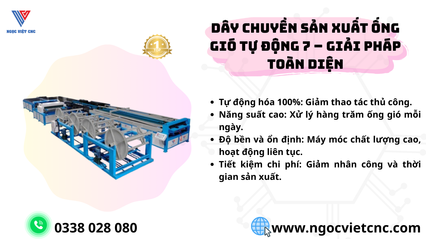 7 Lý Do Nên Chọn Dây Chuyền Sản Xuất Ống Gió Tự Động 7