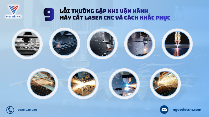 9 Lỗi Thường Gặp Khi Vận Hành Máy Cắt Laser CNC Và Cách Khắc Phục