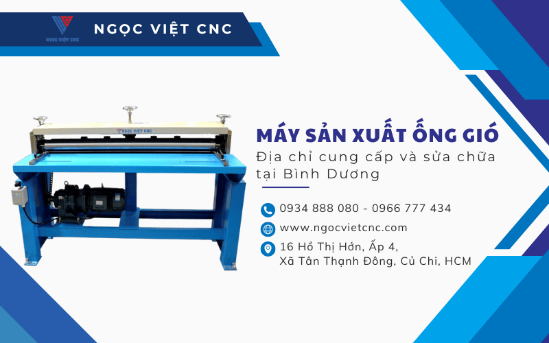 Cung cấp và sửa chữa máy sản xuất ống gió tại Bình Dương