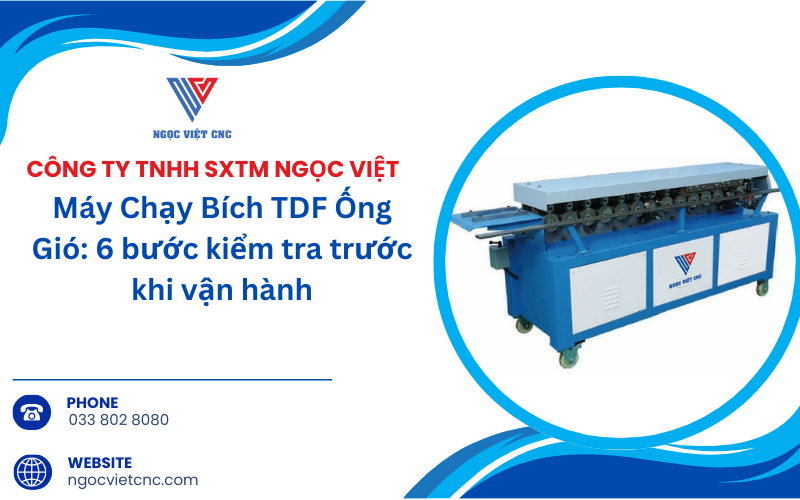 Máy Chạy Bích TDF Ống Gió: 6 Bước Kiểm Tra Trước Khi Vận Hành